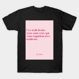 Quotes about love - Coco Chanel T-Shirt